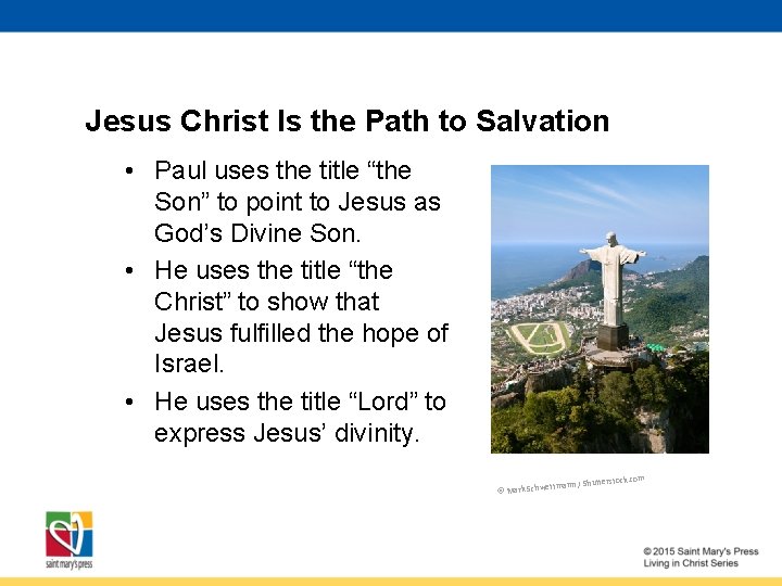 Jesus Christ Is the Path to Salvation • Paul uses the title “the Son”