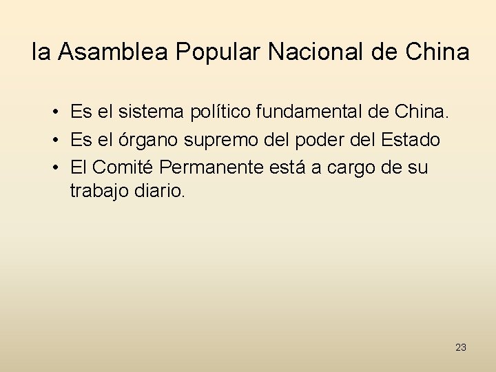 la Asamblea Popular Nacional de China • Es el sistema político fundamental de China.