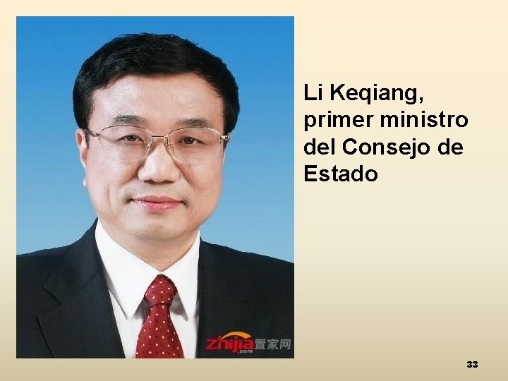 Li Keqiang, primer ministro del Consejo de Estado 33 