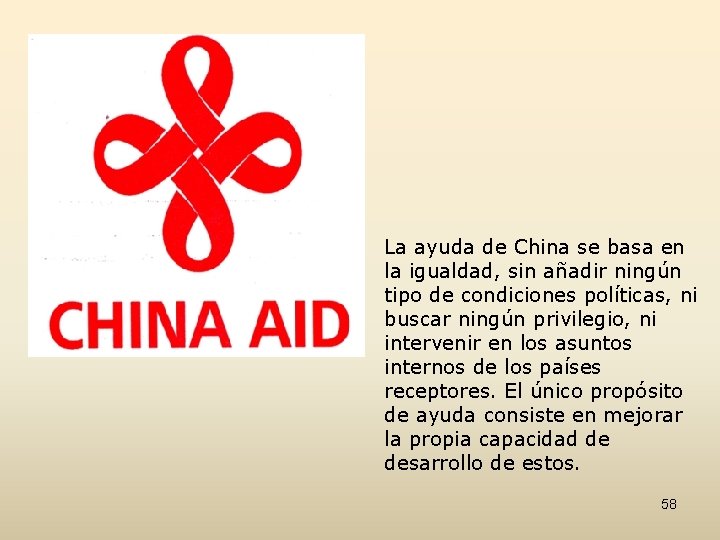 La ayuda de China se basa en la igualdad, sin añadir ningún tipo de