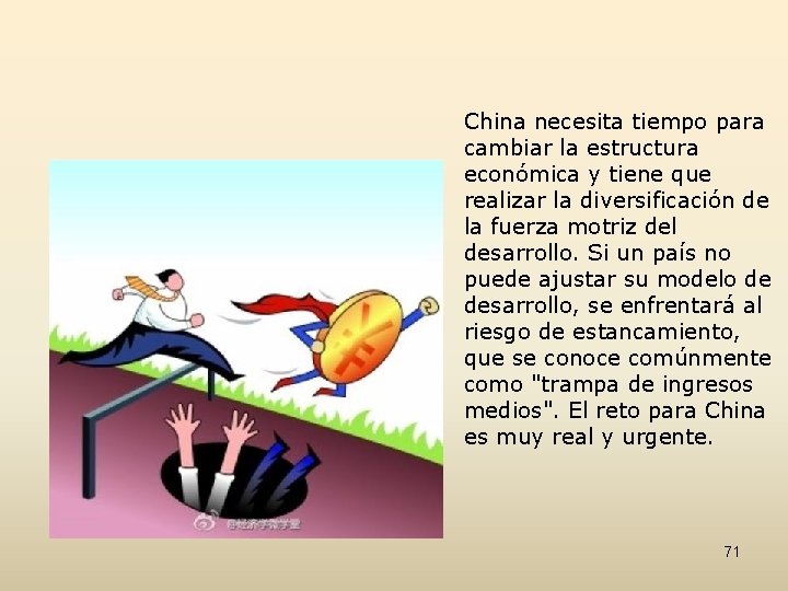 China necesita tiempo para cambiar la estructura económica y tiene que realizar la diversificación