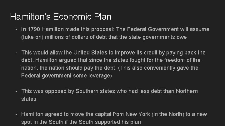 Hamilton’s Economic Plan - In 1790 Hamilton made this proposal: The Federal Government will Hamilton’s Economic Plan - In 1790 Hamilton made this proposal: The Federal Government will
