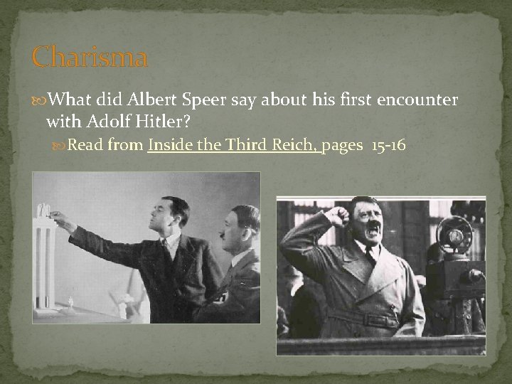 Charisma What did Albert Speer say about his first encounter with Adolf Hitler? Read