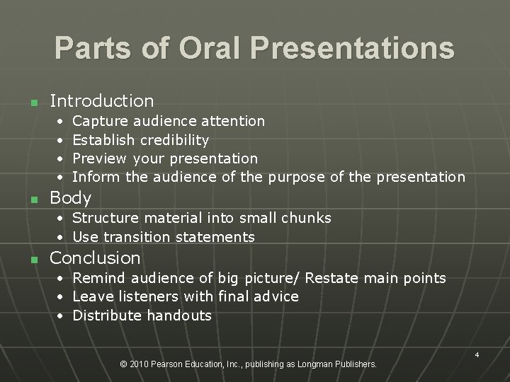 Parts of Oral Presentations n Introduction • • n Capture audience attention Establish credibility