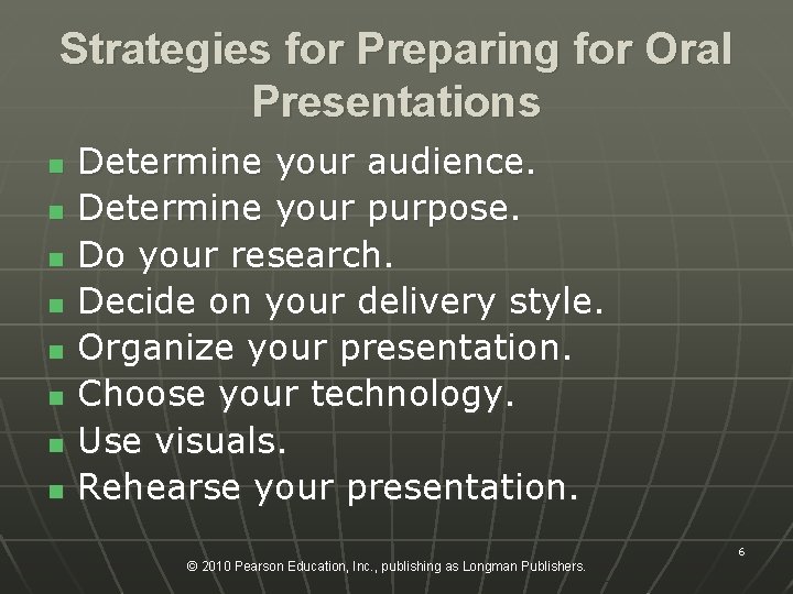 Strategies for Preparing for Oral Presentations n n n n Determine your audience. Determine