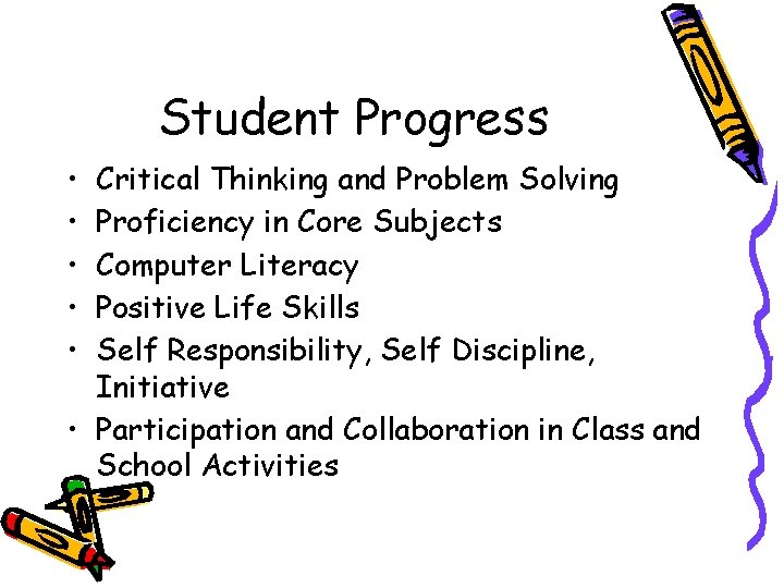 Student Progress • • • Critical Thinking and Problem Solving Proficiency in Core Subjects