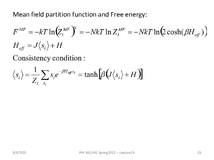 Mean field partition function and Free energy: 3/4/2021 PHY 341/641 Spring 2012 -- Lecture Mean field partition function and Free energy: 3/4/2021 PHY 341/641 Spring 2012 -- Lecture