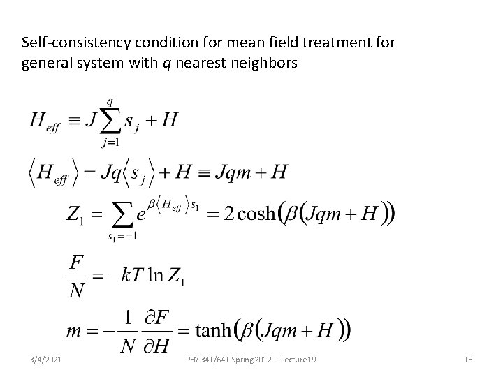 Self-consistency condition for mean field treatment for general system with q nearest neighbors 3/4/2021 Self-consistency condition for mean field treatment for general system with q nearest neighbors 3/4/2021