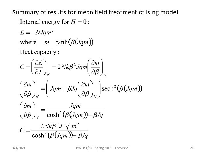 Summary of results for mean field treatment of Ising model 3/4/2021 PHY 341/641 Spring Summary of results for mean field treatment of Ising model 3/4/2021 PHY 341/641 Spring