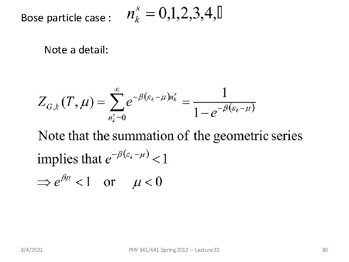 Bose particle case : Note a detail: 3/4/2021 PHY 341/641 Spring 2012 -- Lecture Bose particle case : Note a detail: 3/4/2021 PHY 341/641 Spring 2012 -- Lecture