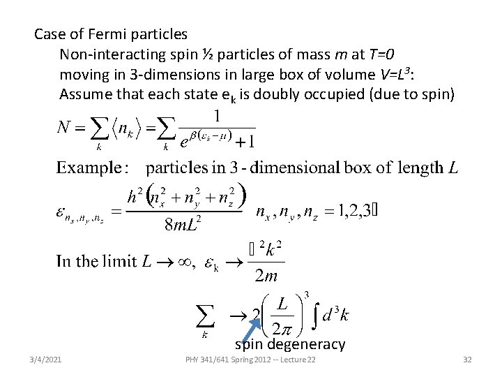 Case of Fermi particles Non-interacting spin ½ particles of mass m at T=0 moving Case of Fermi particles Non-interacting spin ½ particles of mass m at T=0 moving
