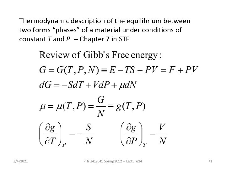 Thermodynamic description of the equilibrium between two forms “phases” of a material under conditions Thermodynamic description of the equilibrium between two forms “phases” of a material under conditions