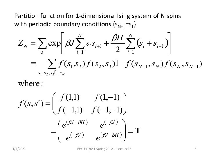 Partition function for 1 -dimensional Ising system of N spins with periodic boundary conditions Partition function for 1 -dimensional Ising system of N spins with periodic boundary conditions