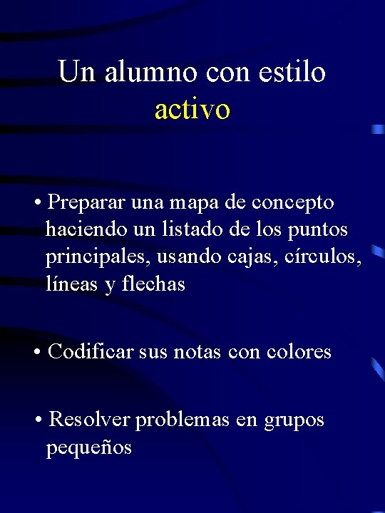 Un alumno con estilo activo • Preparar una mapa de concepto haciendo un listado