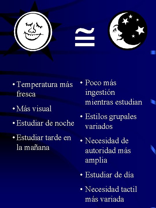 @ • Temperatura más • Poco más ingestión fresca mientras estudian • Más visual