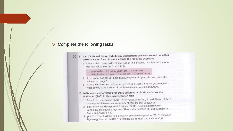 Complete the following tasks Complete the following tasks