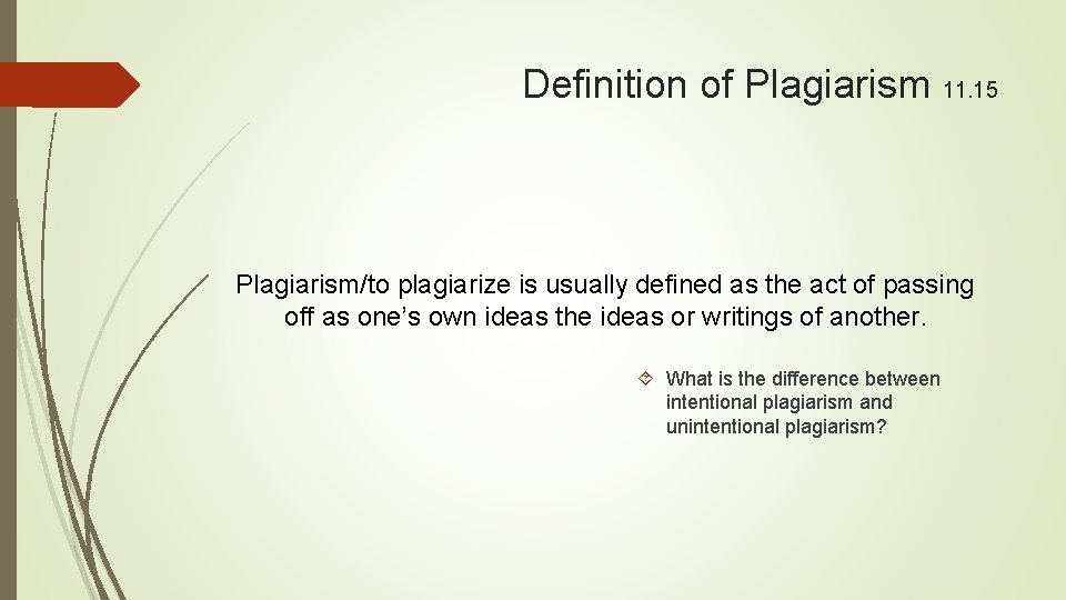 Definition of Plagiarism 11. 15 Plagiarism/to plagiarize is usually defined as the act of Definition of Plagiarism 11. 15 Plagiarism/to plagiarize is usually defined as the act of