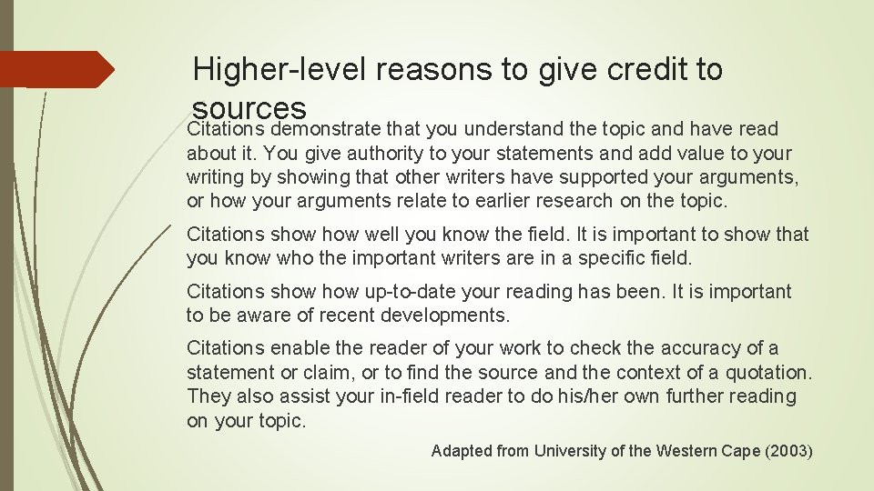 Higher-level reasons to give credit to sources Citations demonstrate that you understand the topic Higher-level reasons to give credit to sources Citations demonstrate that you understand the topic