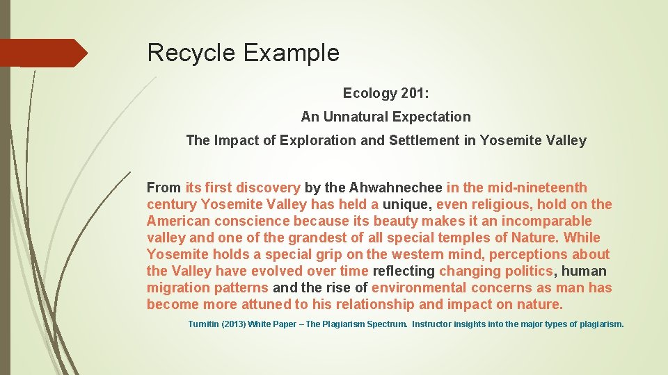 Recycle Example Ecology 201: An Unnatural Expectation The Impact of Exploration and Settlement in Recycle Example Ecology 201: An Unnatural Expectation The Impact of Exploration and Settlement in