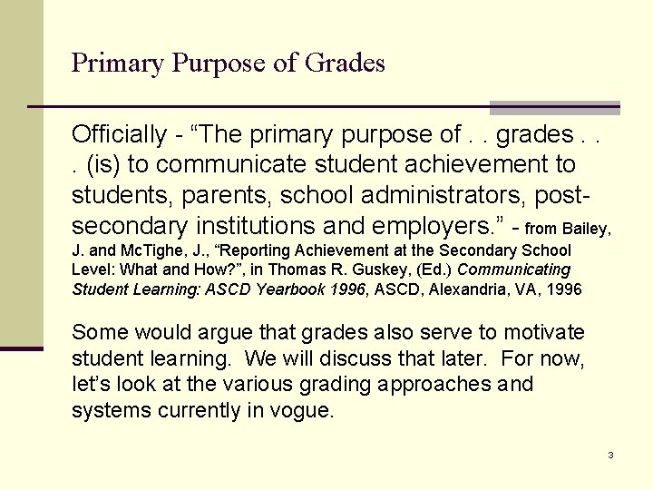 Primary Purpose of Grades Officially - “The primary purpose of. . grades. . .