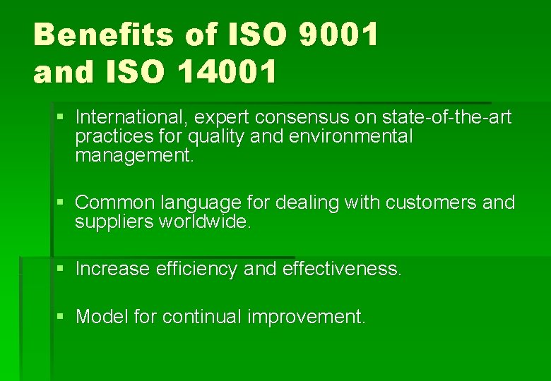 Benefits of ISO 9001 and ISO 14001 § International, expert consensus on state-of-the-art practices
