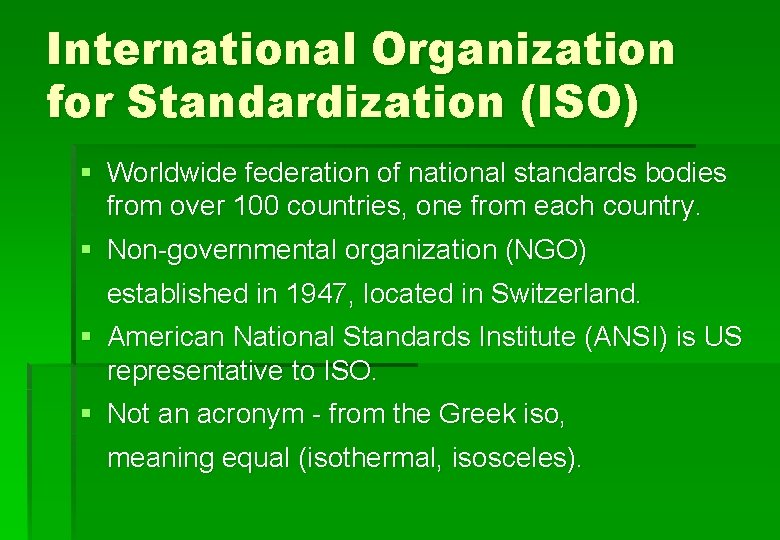 International Organization for Standardization (ISO) § Worldwide federation of national standards bodies from over
