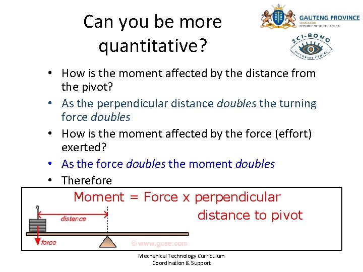 Can you be more quantitative? • How is the moment affected by the distance