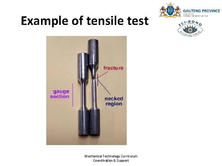 Example of tensile test Mechanical Technology Curriculum Coordination & Support 
