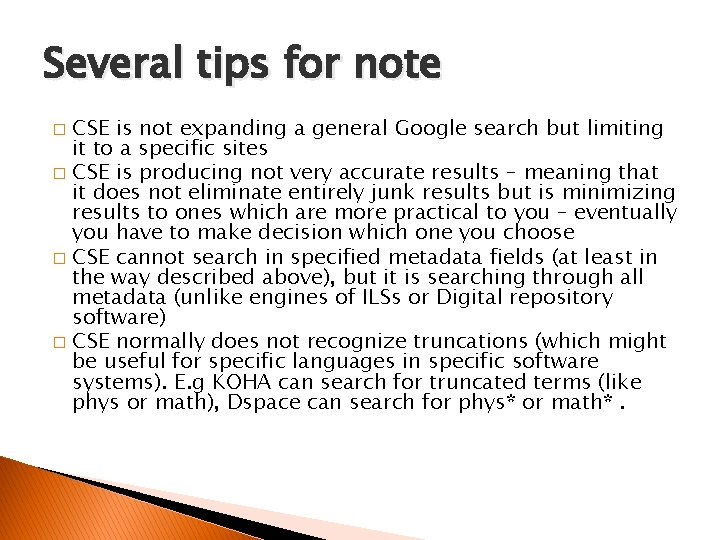 Several tips for note CSE is not expanding a general Google search but limiting
