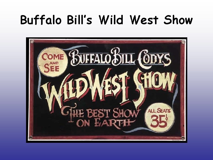 Buffalo Bill’s Wild West Show 