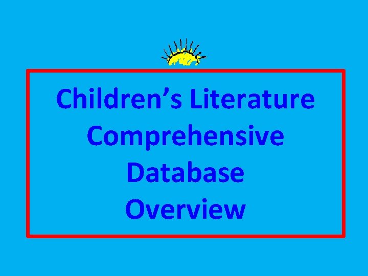 Children’s Literature Comprehensive Database Overview 