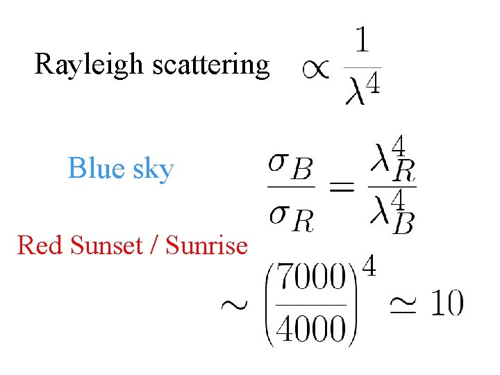 Rayleigh scattering Blue sky Red Sunset / Sunrise 