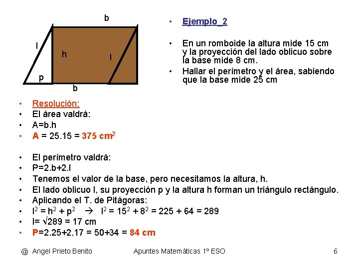 b l h • Ejemplo_2 • En un romboide la altura mide 15 cm b l h • Ejemplo_2 • En un romboide la altura mide 15 cm