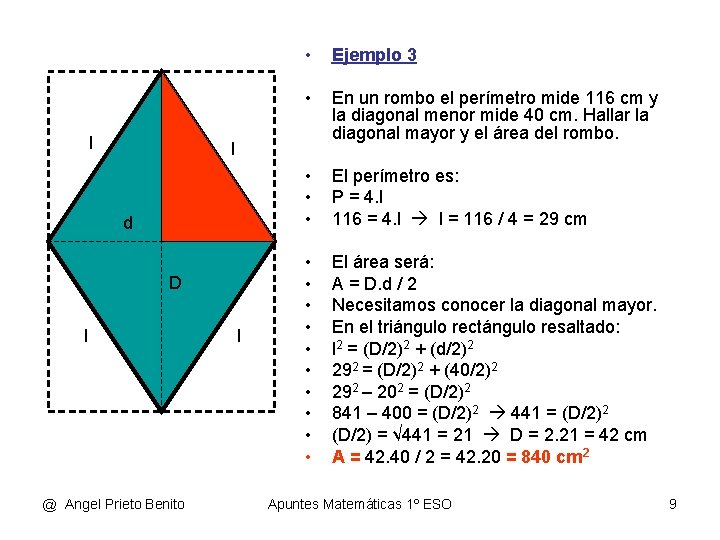 l • Ejemplo 3 • En un rombo el perímetro mide 116 cm y l • Ejemplo 3 • En un rombo el perímetro mide 116 cm y