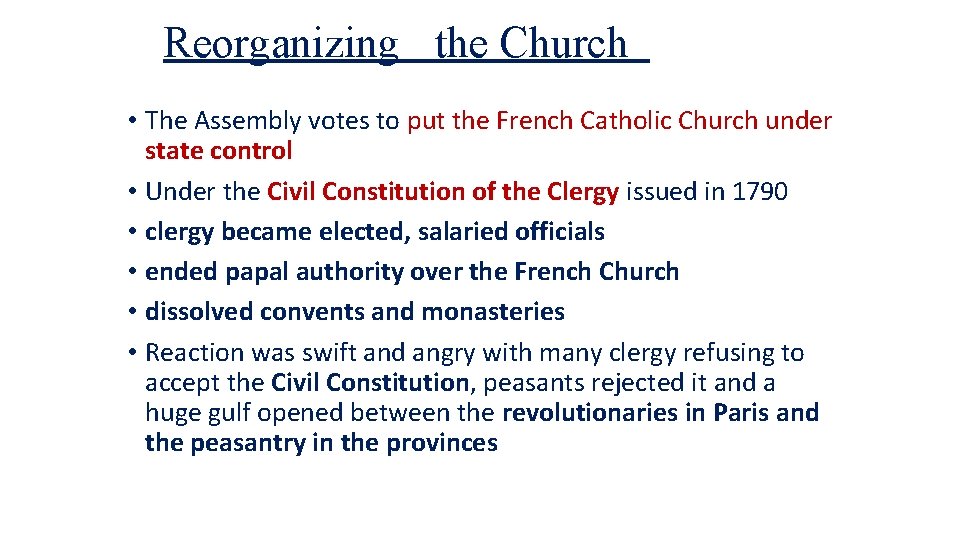 Reorganizing the Church • The Assembly votes to put the French Catholic Church under