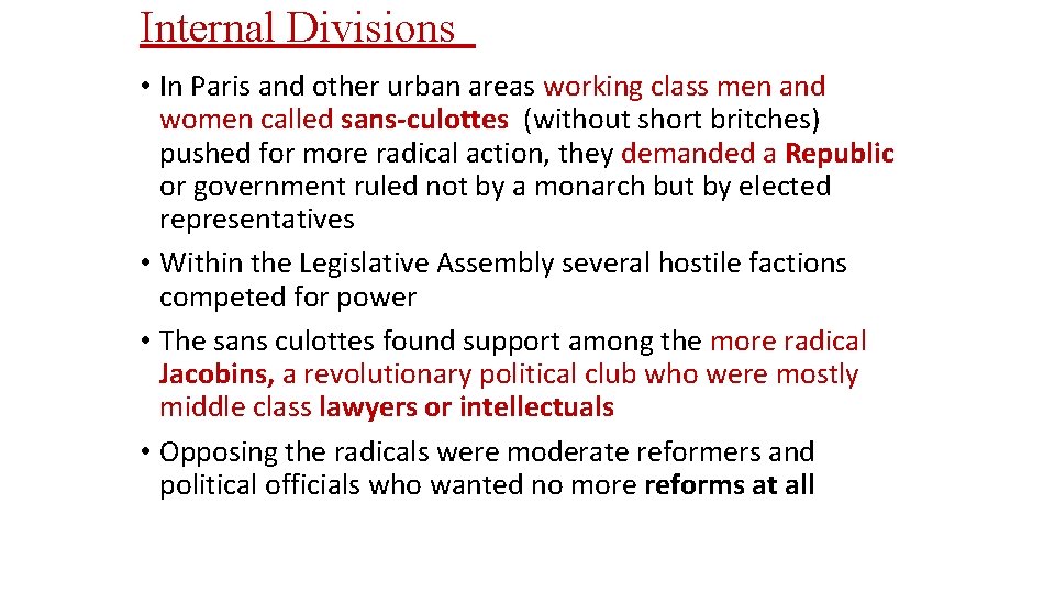 Internal Divisions • In Paris and other urban areas working class men and women