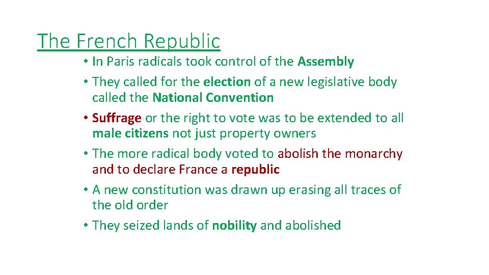 The French Republic • In Paris radicals took control of the Assembly • They