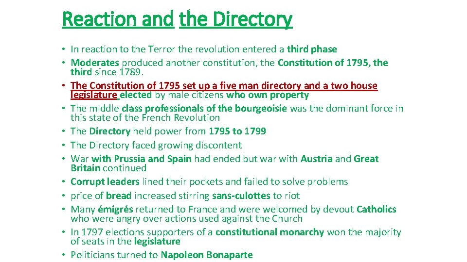 Reaction and the Directory • In reaction to the Terror the revolution entered a