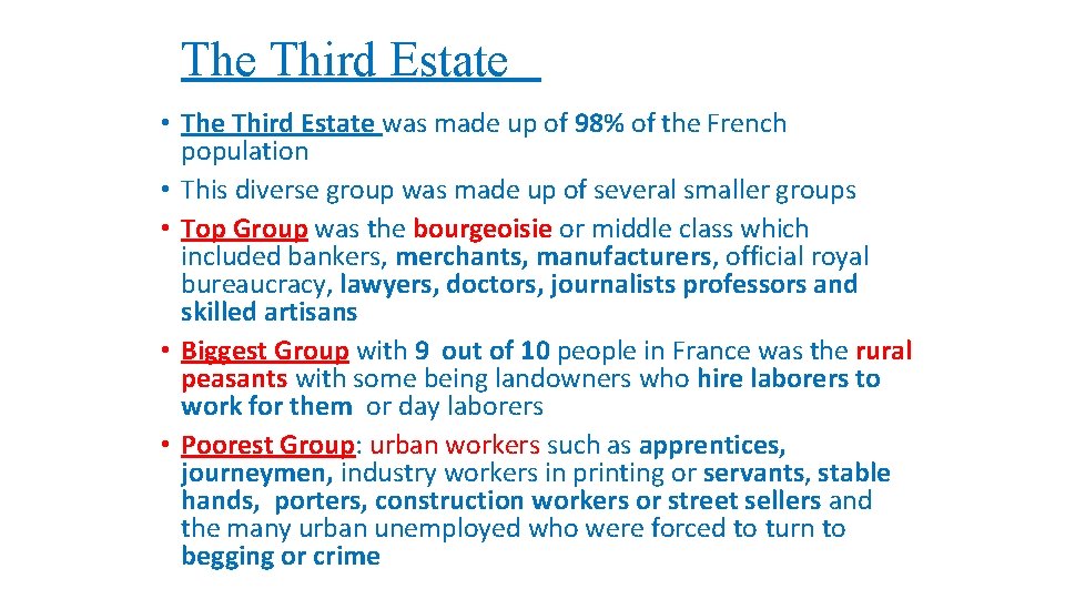 The Third Estate • The Third Estate was made up of 98% of the