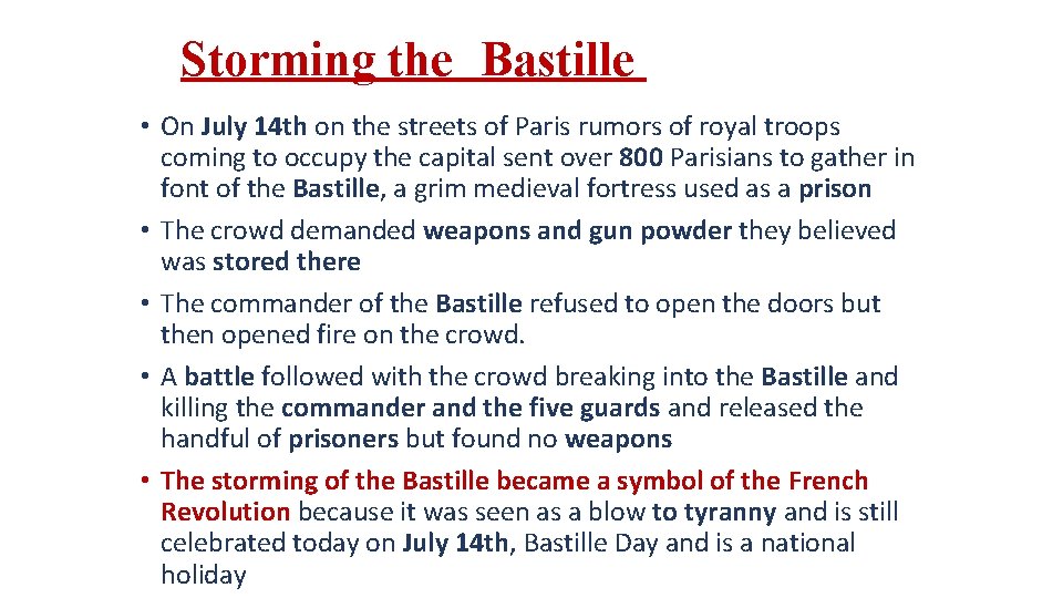 Storming the Bastille • On July 14 th on the streets of Paris rumors