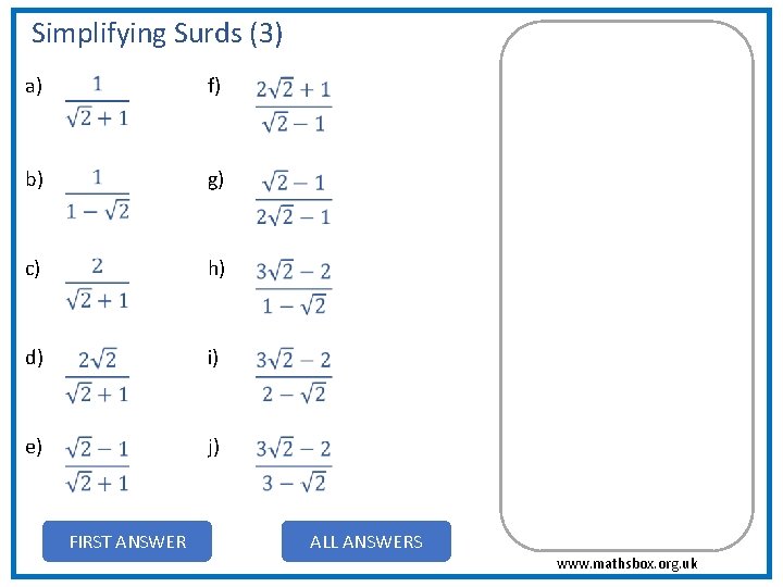 Simplifying Surds (3) a) f) b) g) c) h) d) i) e) j) FIRST