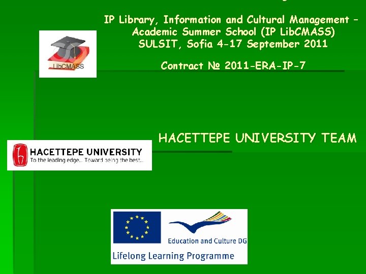 IP Library, Information and Cultural Management – Academic Summer School (IP Lib. CMASS) SULSIT,