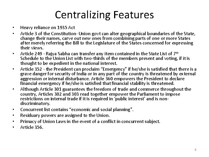 Centralizing Features • • • Heavy reliance on 1935 Act Article 3 of the