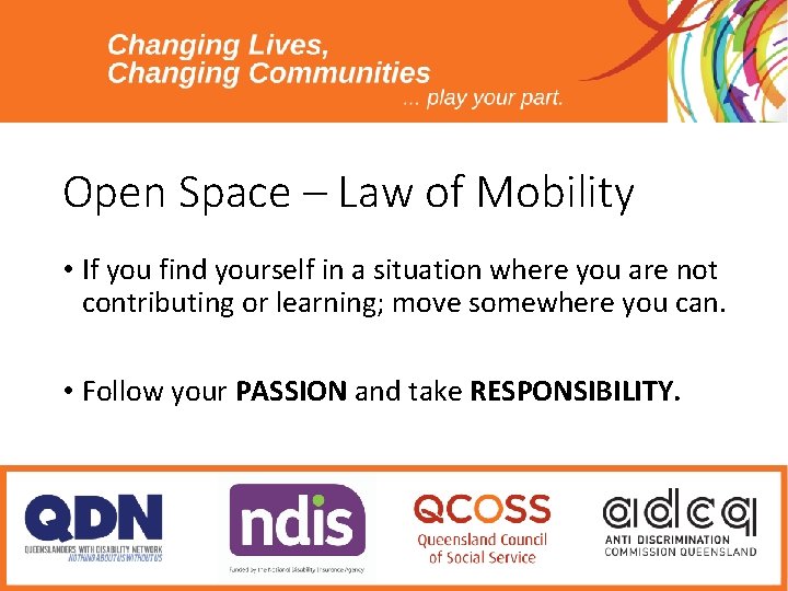 Open Space – Law of Mobility • If you find yourself in a situation