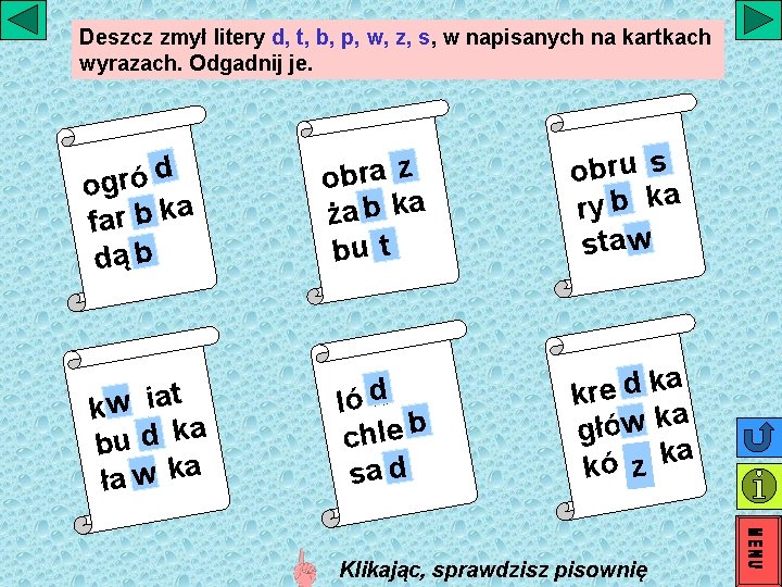 Deszcz zmył litery d, t, b, p, w, z, s, w napisanych na kartkach Deszcz zmył litery d, t, b, p, w, z, s, w napisanych na kartkach