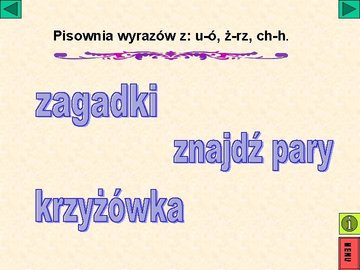Pisownia wyrazów z: u-ó, ż-rz, ch-h. Pisownia wyrazów z: u-ó, ż-rz, ch-h.
