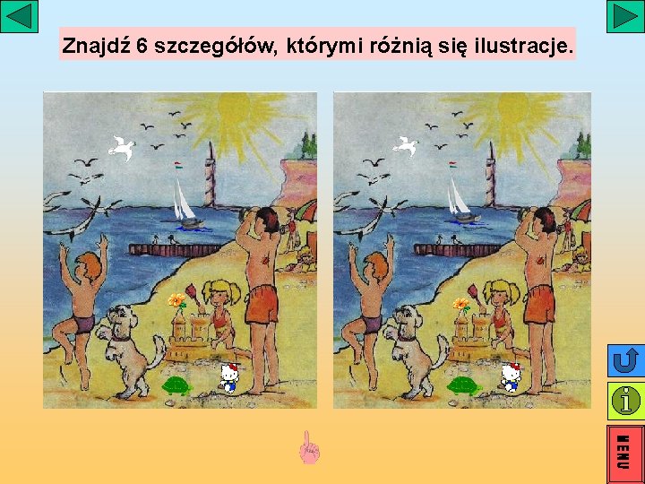 Znajdź 6 szczegółów, którymi różnią się ilustracje. Znajdź 6 szczegółów, którymi różnią się ilustracje.