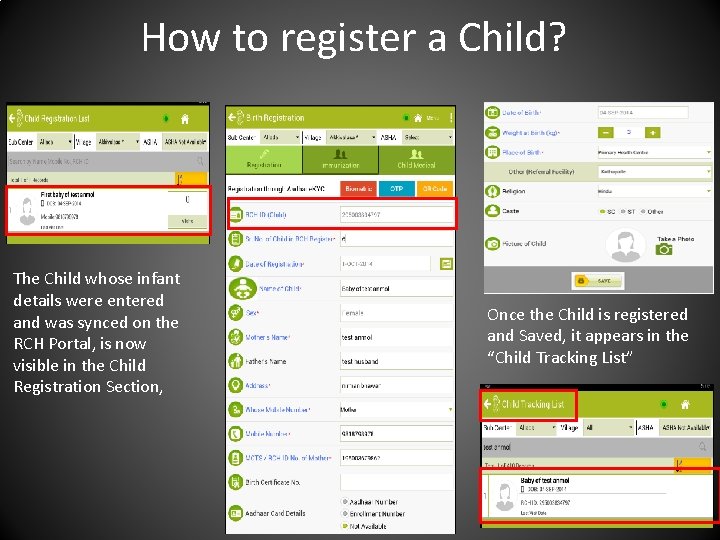 How to register a Child? The Child whose infant details were entered and was