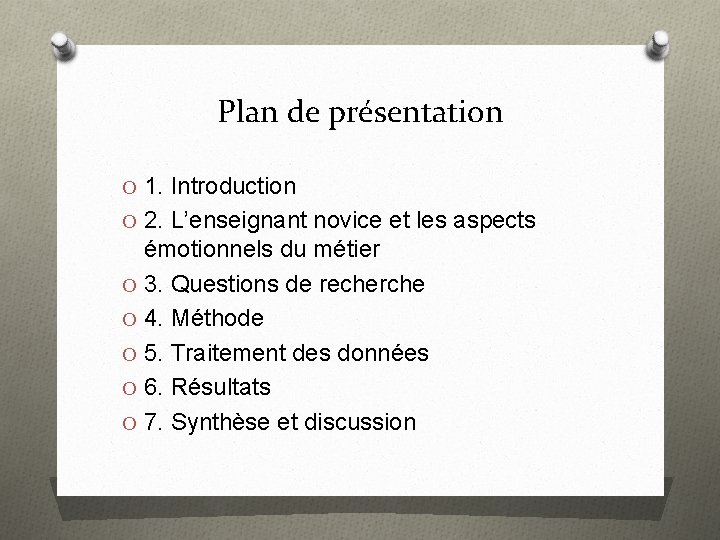 Plan de présentation O 1. Introduction O 2. L’enseignant novice et les aspects émotionnels