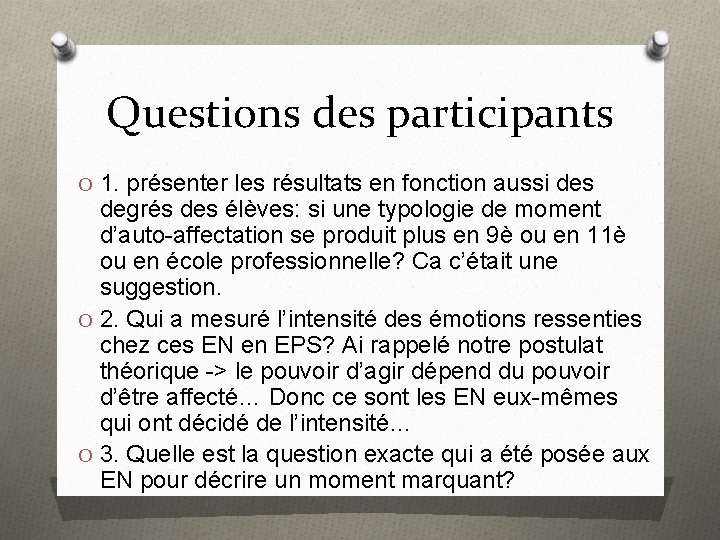 Questions des participants O 1. présenter les résultats en fonction aussi des degrés des